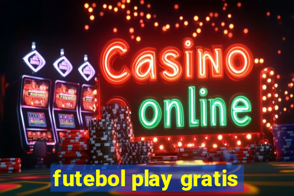 futebol play gratis